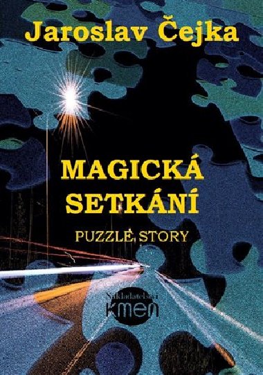 Magick setkn aneb Puzzle story - Jaroslav ejka
