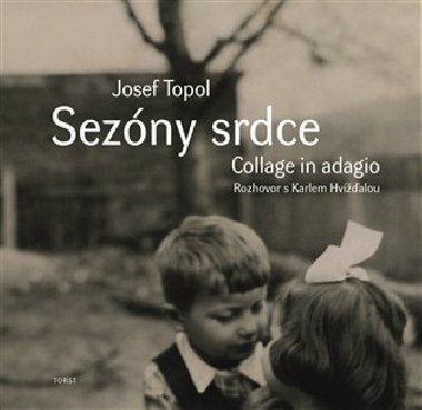 Sezny srdce (Collage in adagio) - Josef Topol