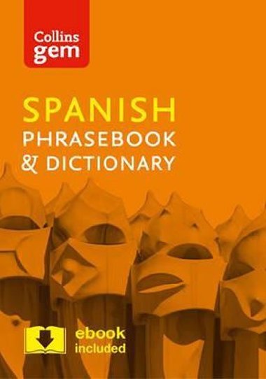Collins Gem: Spanish Phrasebook & Dictionary - kolektiv autor
