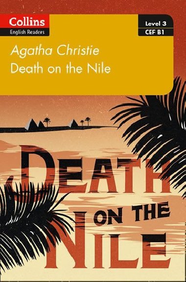 Level 3: Death on the Nile: B1 ( ELT Readers) - Christie Agatha