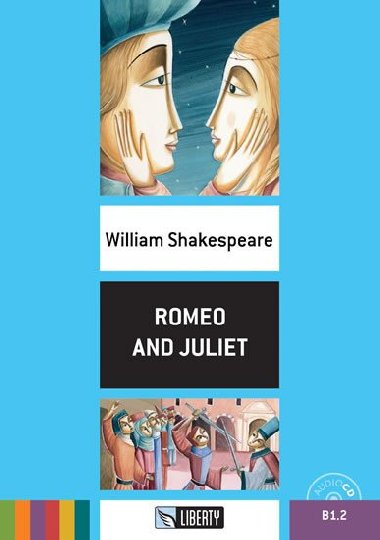 Romeo and Juliet+CD: B1.2 (Liberty) - Shakespeare William