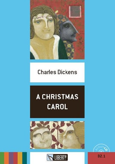 A Christmas Carol+CD: B2.1 (Liberty) - Dickens Charles