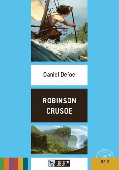 Robinson Crusoe+CD: B2.2 (Liberty) - Defoe Daniel