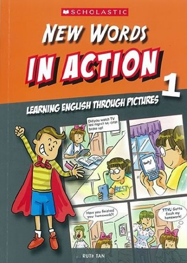New Words in Action 1: Learning English through pictures - Tan Ruth