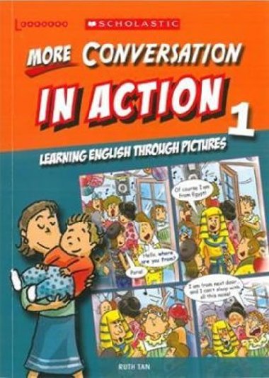 More Conversation in Action 1: Learning English through pictures - Tan Ruth