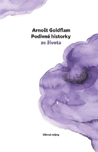 Podivn historky ze ivota - Arnot Goldflam