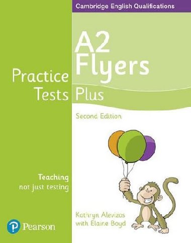 Practice Tests Plus A2 Flyers Students Book - Alevizos Kathryn