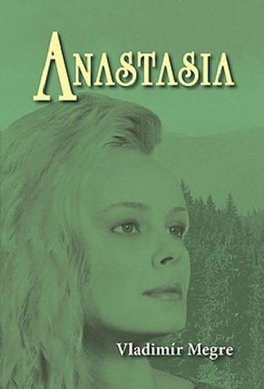 Anastasia (Zvonící cedry 1. díl) - Vladimír Megre