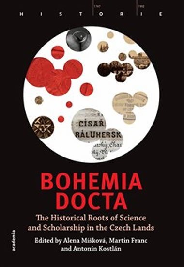 Bohemia docta - Martin Franc,Antonn Kostln,Alena Mkov