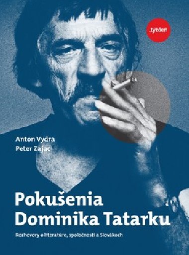 Pokuenia Dominika Tatarku - Anton Vydra; Peter Zajac