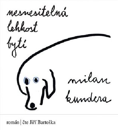Nesnesitelná lehkost bytí - CD - Milan Kundera