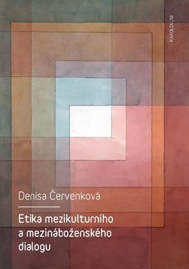 Etika mezikulturnho a mezinboenskho dialogu - Denisa ervenkov