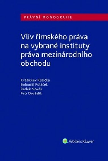 Vliv mskho prva na vybran instituty prva mezinrodnho obchodu - Kvtoslav Rika; Bohumil Polek; Radek Novk