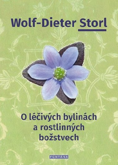 O livch bylinch a rostlinnch bostvech - Wolf-Dieter Storl