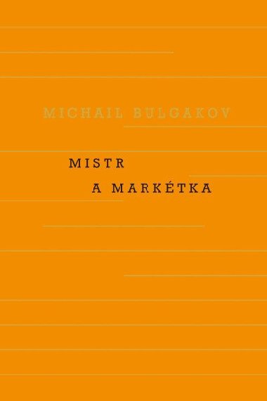 Mistr a Marktka - Michail Afanasjevi Bulgakov