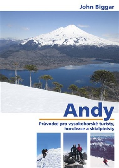 Andy - Prvodce pro vysokohorsk turisty, horolezce a skialpinisty - John Biggar