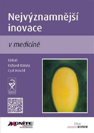Nejvýznamnější inovace v medicíně - Cyril Höschl,Richard Rokyta