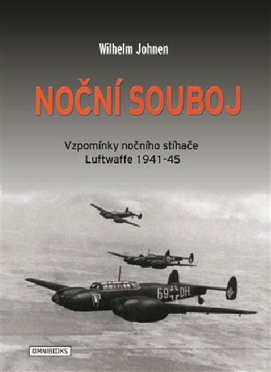 Non souboj - vzpomnky nonho sthae Luftwaffe 1941-45 - Wilhelm Johnen