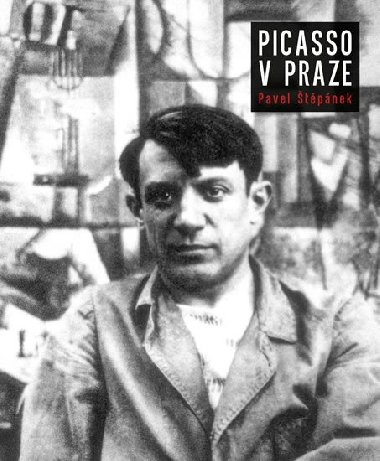 Picasso v Praze - Štěpánek Pavel