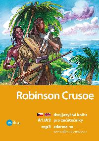 Robinson Crusoe A1/A2 - dvojjazyn kniha pro zatenky - Elika Jirskov