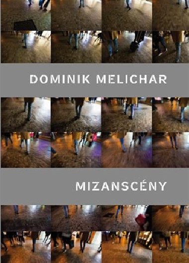 Mizanscny - Dominik Melichar
