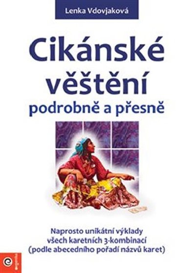 Cikánské věštění podrobně a přesně - Lenka Vdovjaková