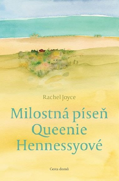 Milostn pse Queenie Hennessyov - Rachel Joyce
