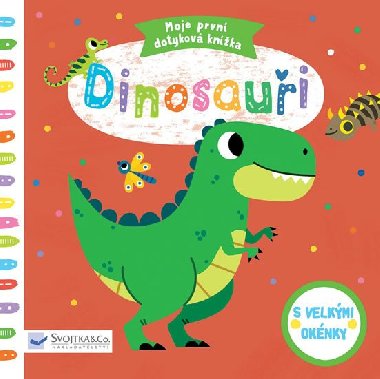 Dinosaui - Moje prvn dotykov knka - Tiago Americo