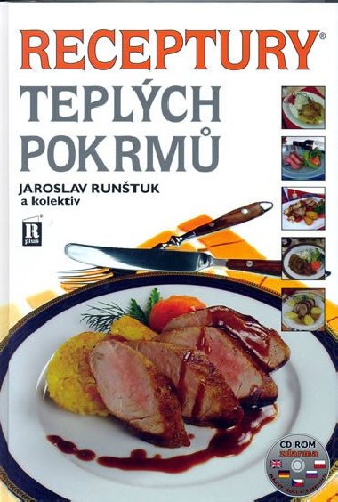 Receptury teplch pokrm + CD ROM - Jaroslav Runtuk