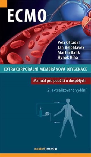 ECMO - Extrakorporln membrnov oxygenace - Petr Odal; Jan Blohlvek; Martin Balk