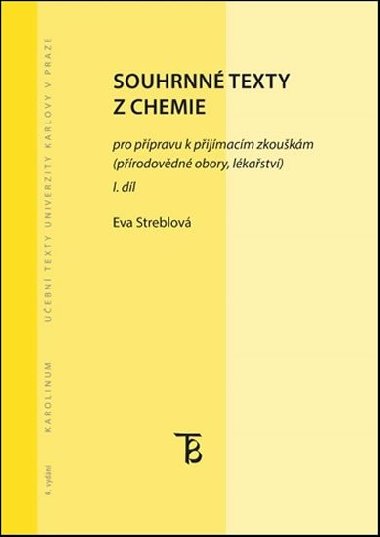 Souhrnn texty z chemie pro ppravu k pijmacm zkoukm I. - Streblov Eva