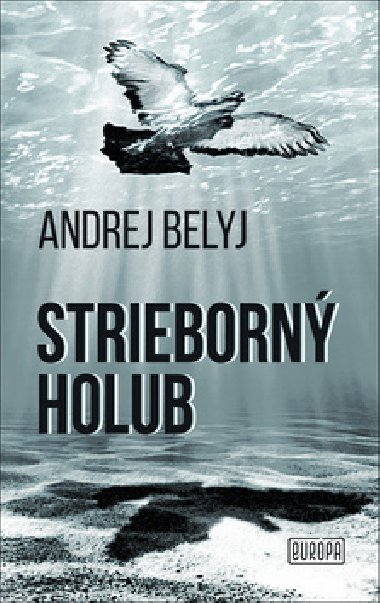 Strieborn holub - Andrej Belyj