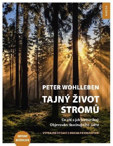 Tajn ivot strom - Co ct a jak komunikuj - Peter Wohlleben