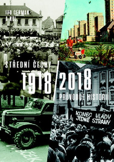 Střední Čechy 1918/2018 - Ivo Cerman