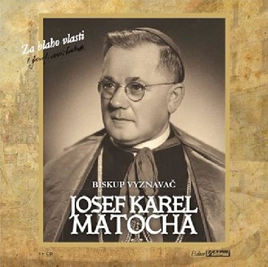 Josef Karel Matocha Biskup vyznavač - Josef Karel Matocha; Hana Maciuchová