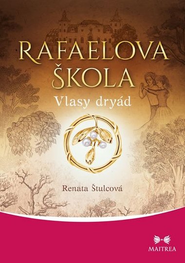 Rafaelova kola 5 - Vlasy dryd - Renata tulcov