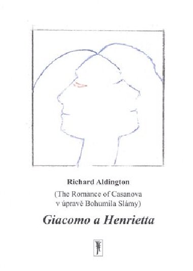 Giacomo a Henrietta - Richard Aldington