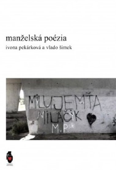 Manželská poézia - Ivona Pekárková,Vlado Šimek