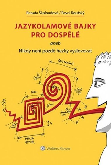 Jazykolamov bajky pro dospl - Renata kaloudov; Pavel Koutsk