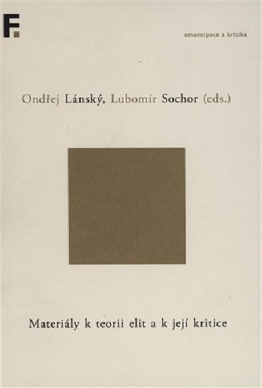 Materily k teorii elit a k jej kritice - Ondej Lnsk, Lubomr Sochor