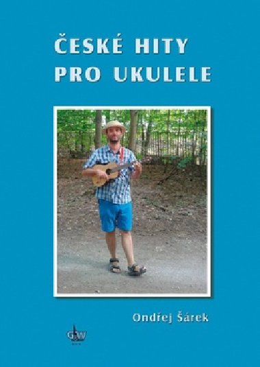 České hity pro ukulele - Ondřej Šárek