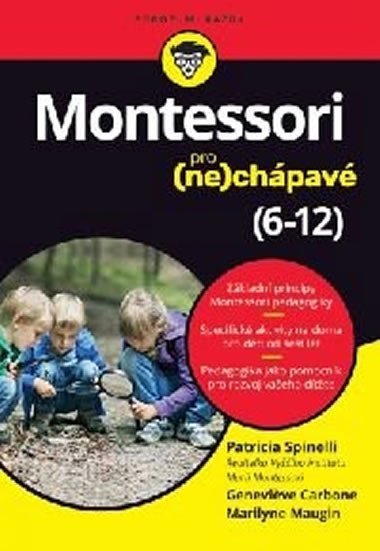 Montessori pro (ne)chpav (6-12 let) - Patricia Spinelli; Genevieve Carbone; Marilyne Maugin