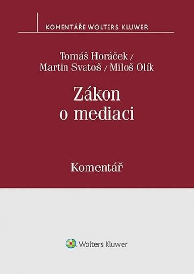 Zkon o mediaci - Tom Horek; Milo Olk; Martin Svato