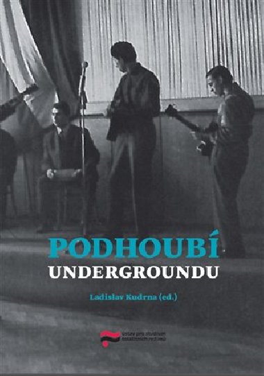 Podhoub undergroundu - Ladislav Kudrna