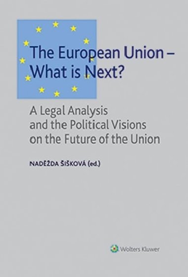 The European Union - What is Next? - Naděžda Šišková