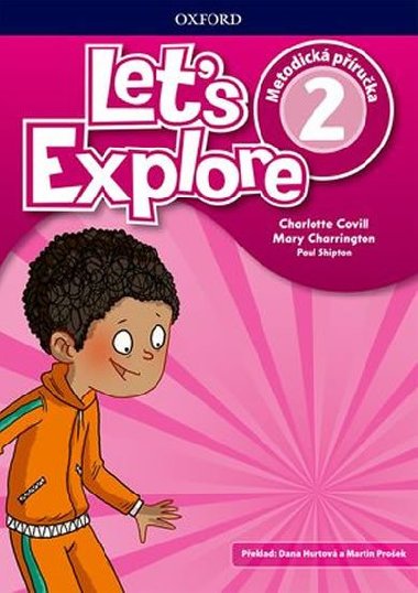 Let´s Explore 2: Metodická příručka CZ - Covill Charlotte