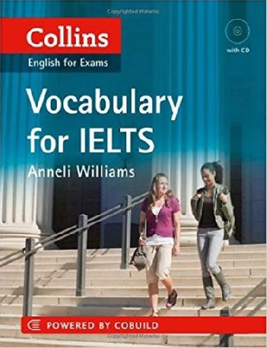 Collins English for Exams: Vocabulary for Ielts IELTS 5-6+ (B1+) - Williams Anneli
