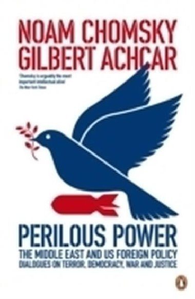 Perilous Power:The Middle East and U.S. Foreign Policy : Dialogues on Terror, Democracy, War, and Justice - Chomsky Noam
