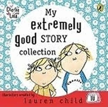 My Extremely Good Story Collection - Child Lauren