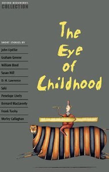 The Eye of Childhood: Oxford Bookworms Collection - Escott John